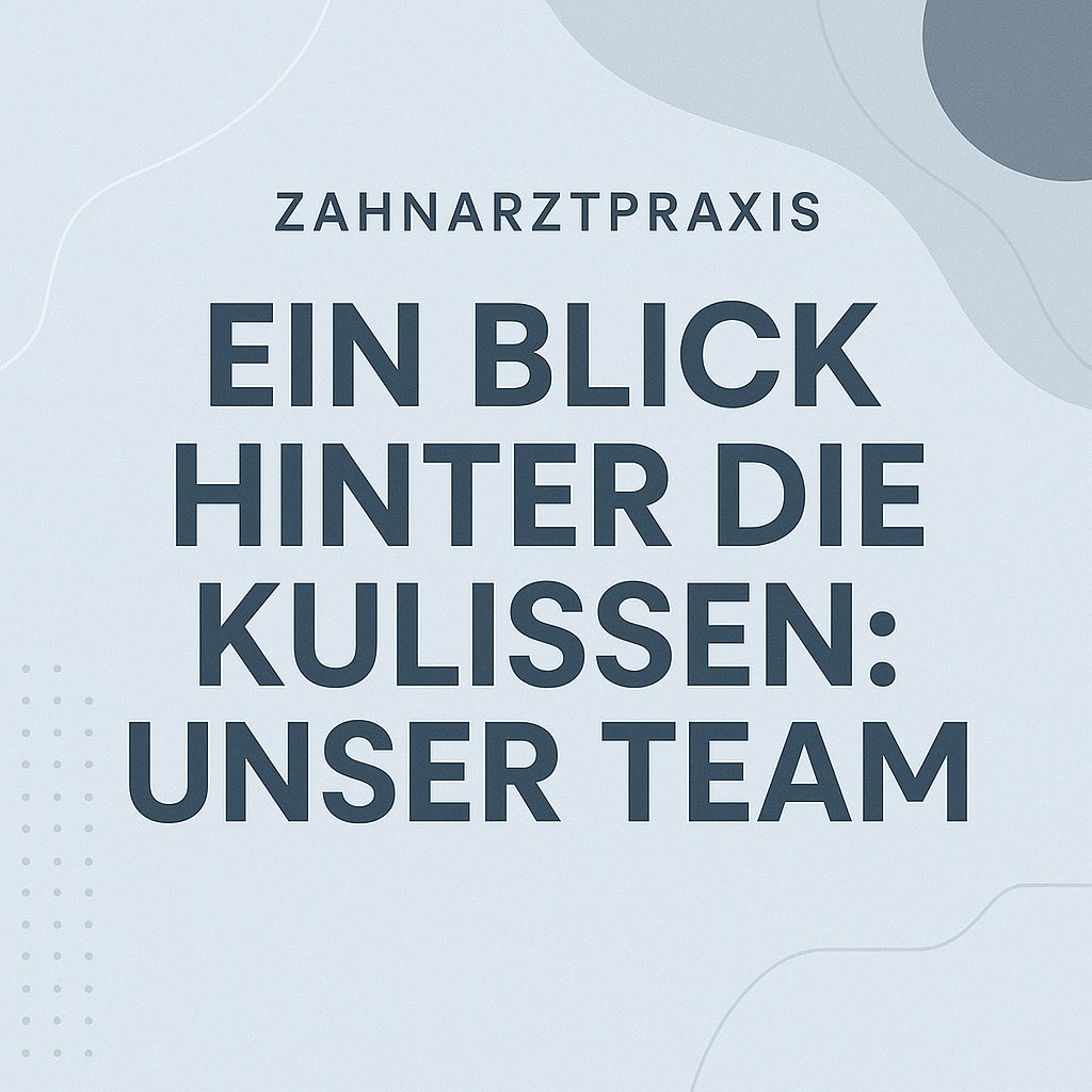 Unser engagiertes Team: Ihr strahlendes Lächeln in guten Händen